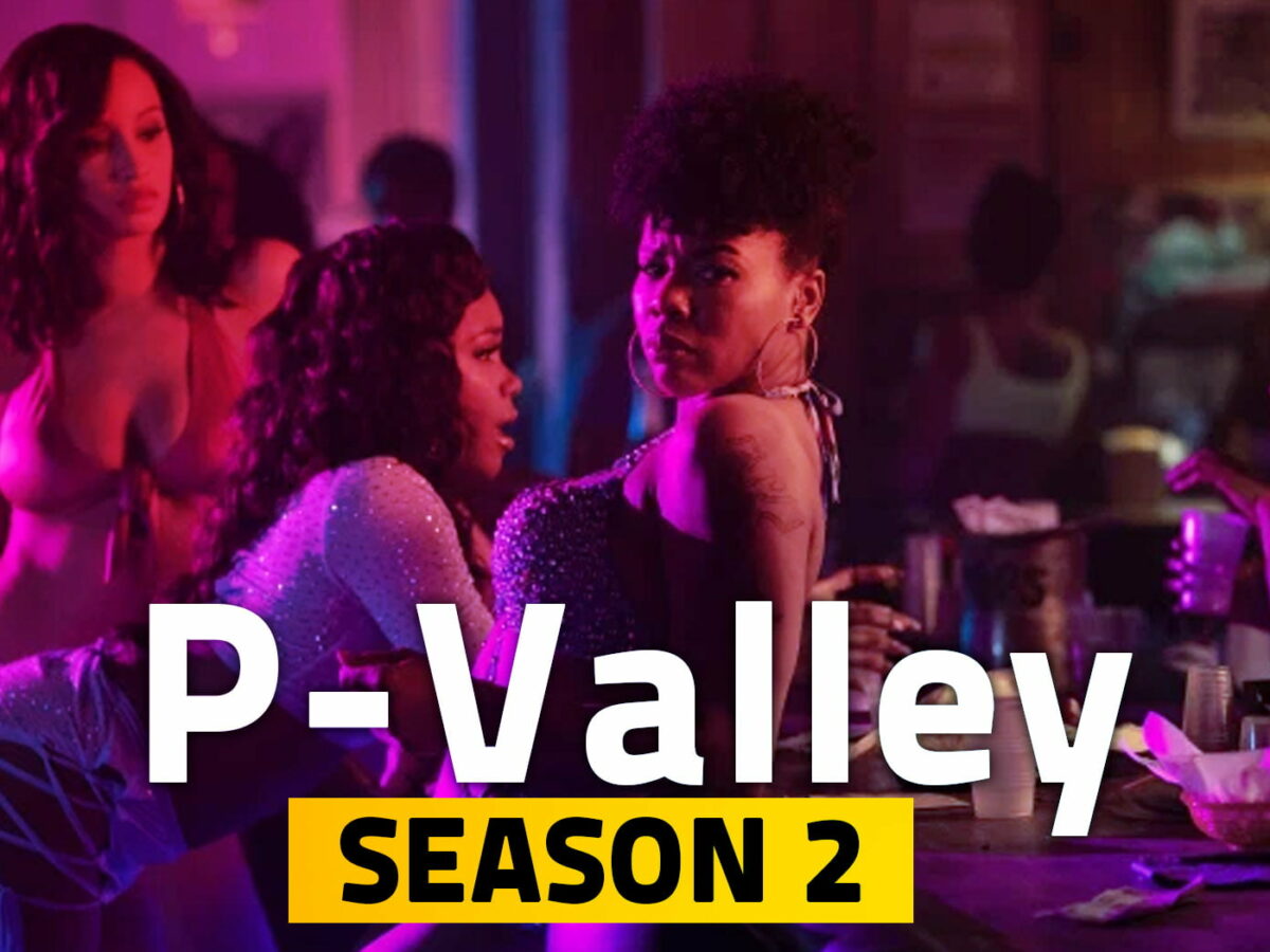 P-Valley Season 2: Air Date Schedule and Update - Daily Research Plot