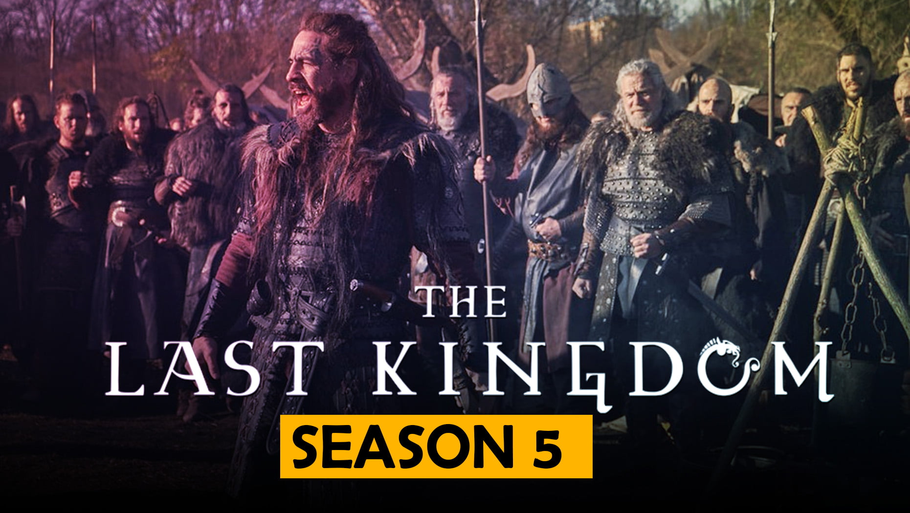 The last Kingdom Season 5 Release Date
