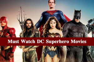 Must Watch DC Superhero Movies