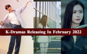 K-Dramas Releasing In February 2022