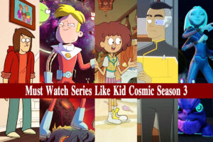 Must Watch Series Like Kid Cosmic Season 3
