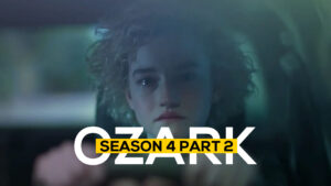 Ozark Season 4 Part 2 Info