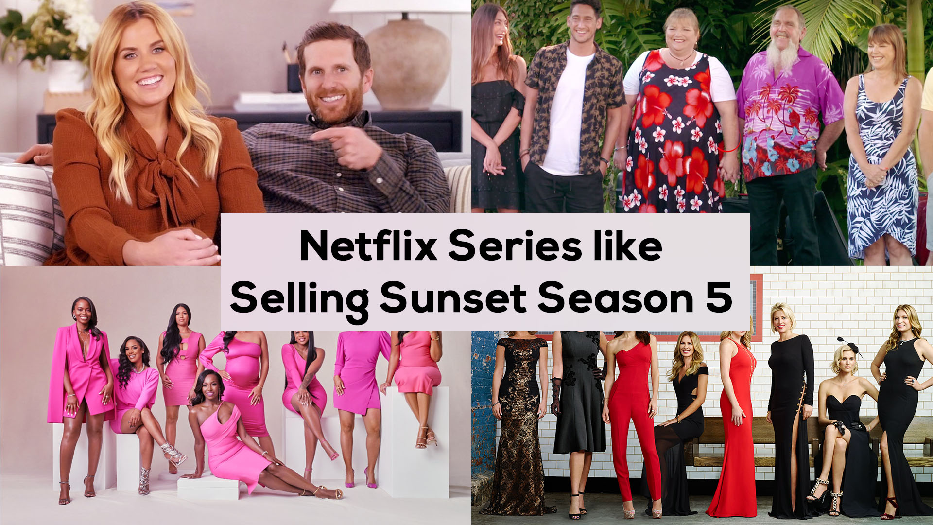 Selling Sunset Season 5 - Series like this on netflix
