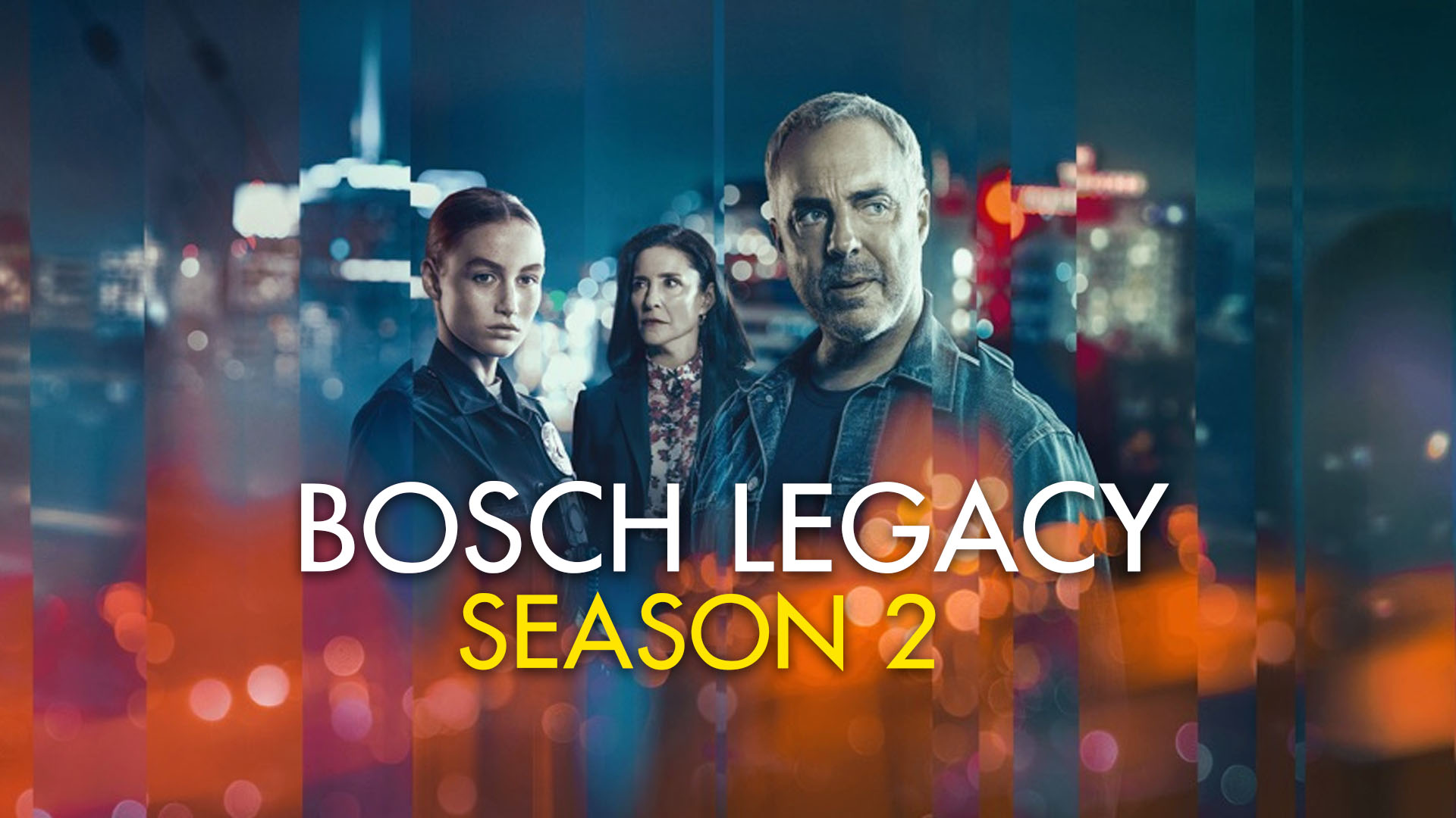 Bosch Legacy Season 2 Premiere Every Detail you need to know about