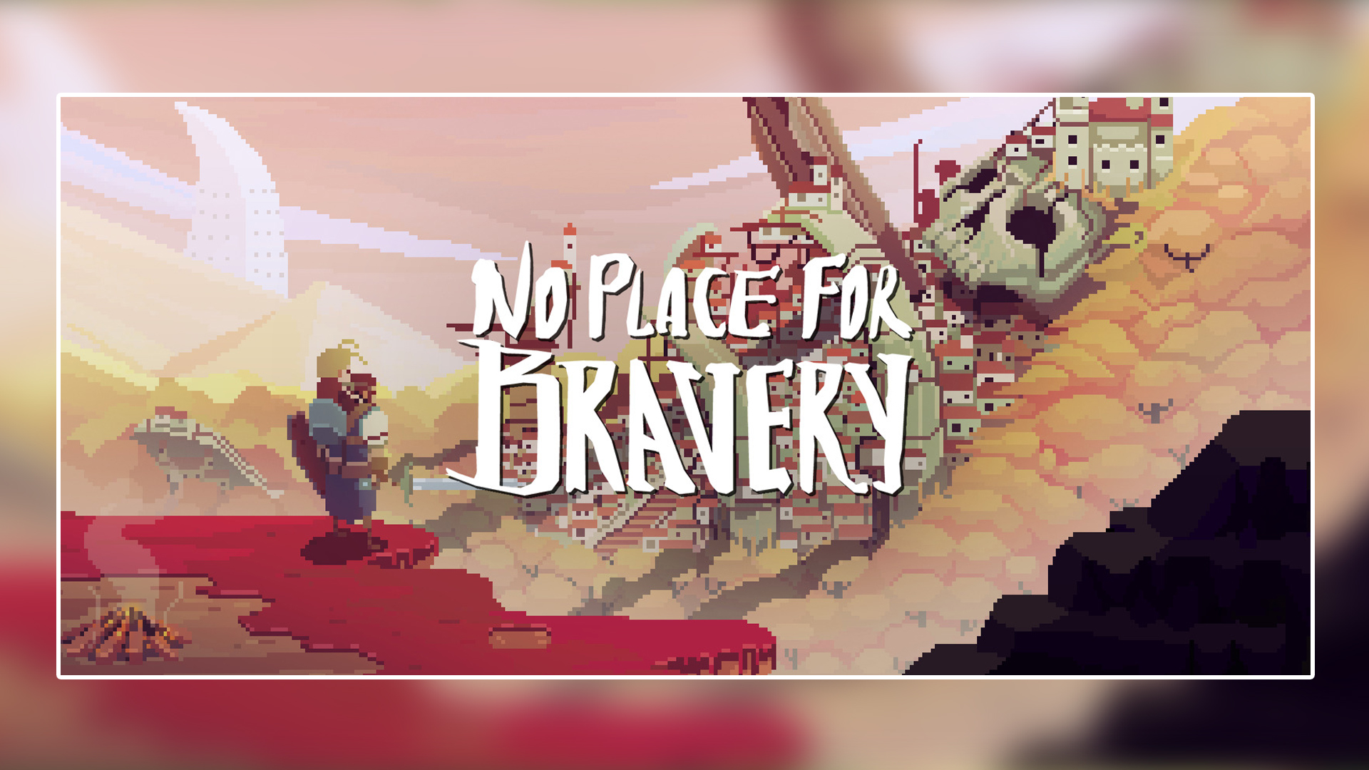 No Place for Bravery