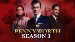 Pennyworth Season 3