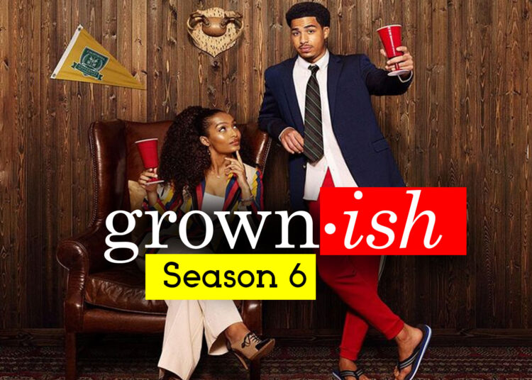 grown-ish season 6