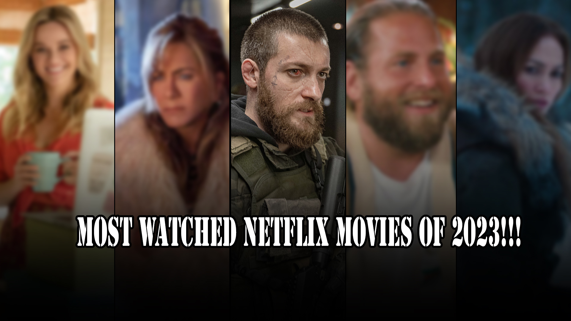 Most Watched Netflix Movies Of 2023!!!