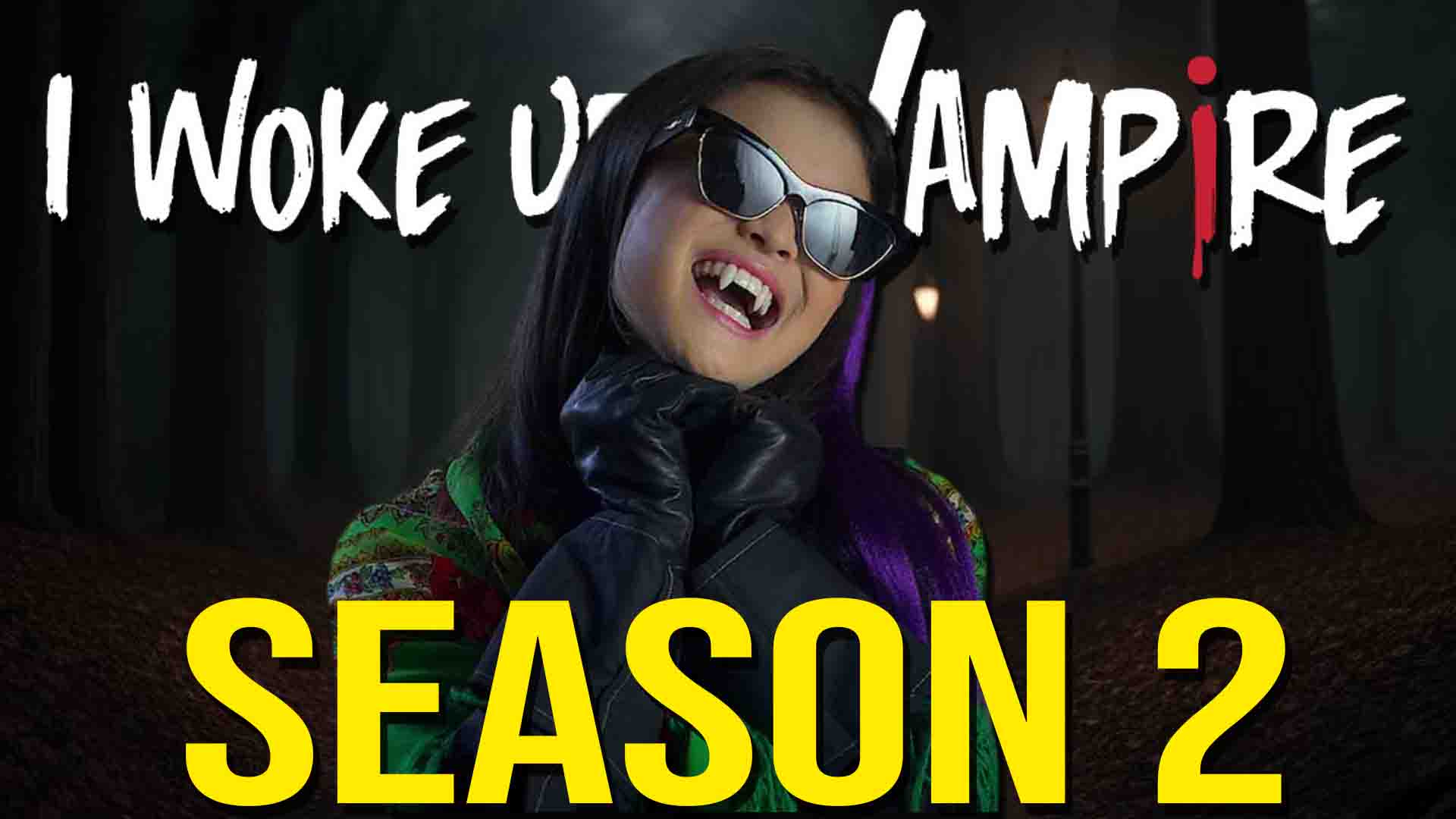 I Woke Up A Vampire Season 2