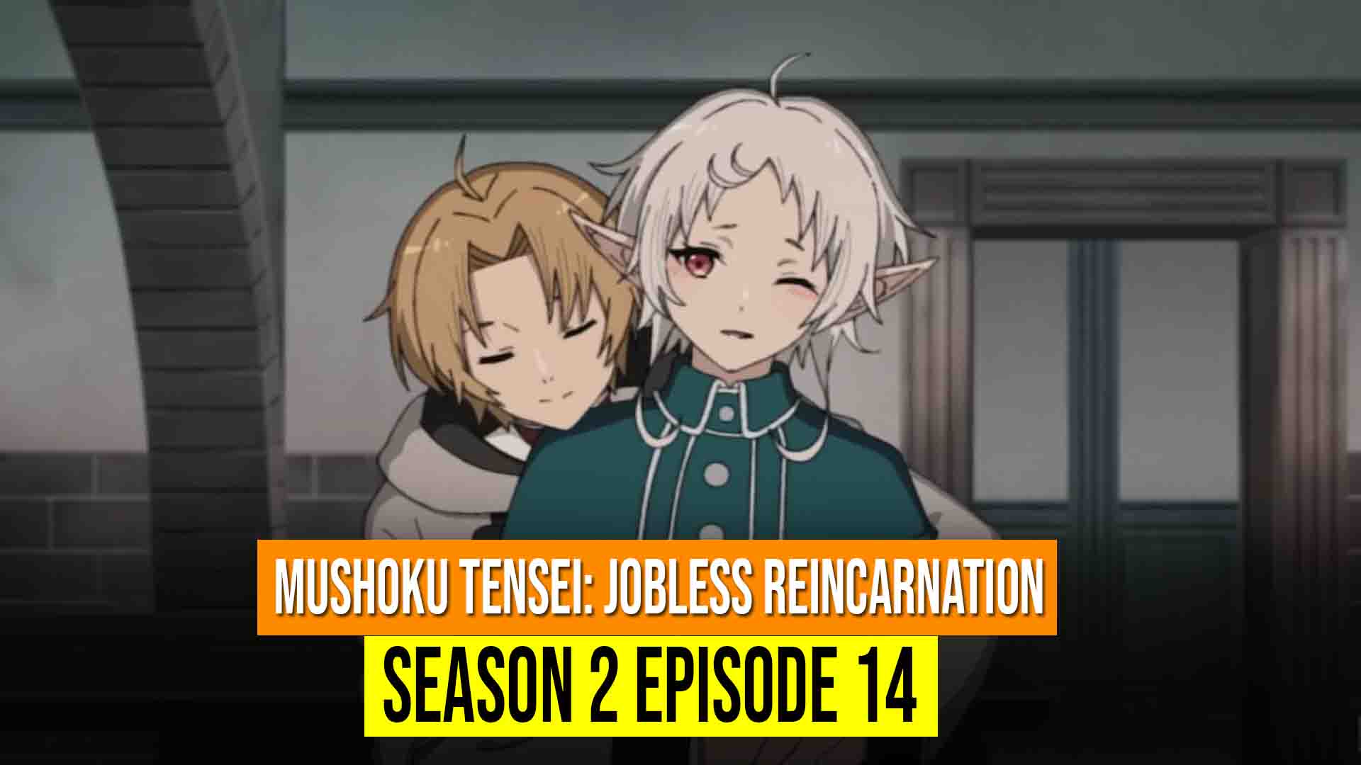 Jobless Reincarnation Season 2 Episode 14 Release