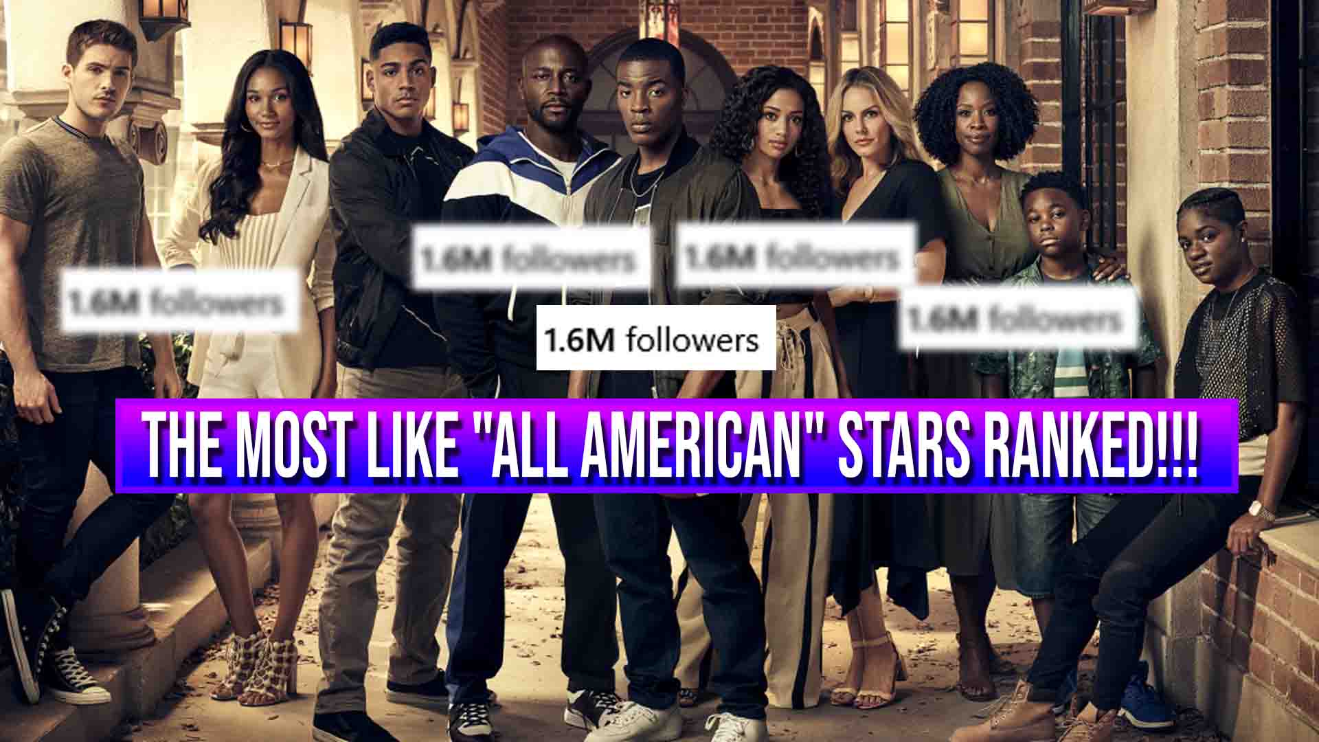 The Most Like “All American” Stars Ranked From Lowest to Highest