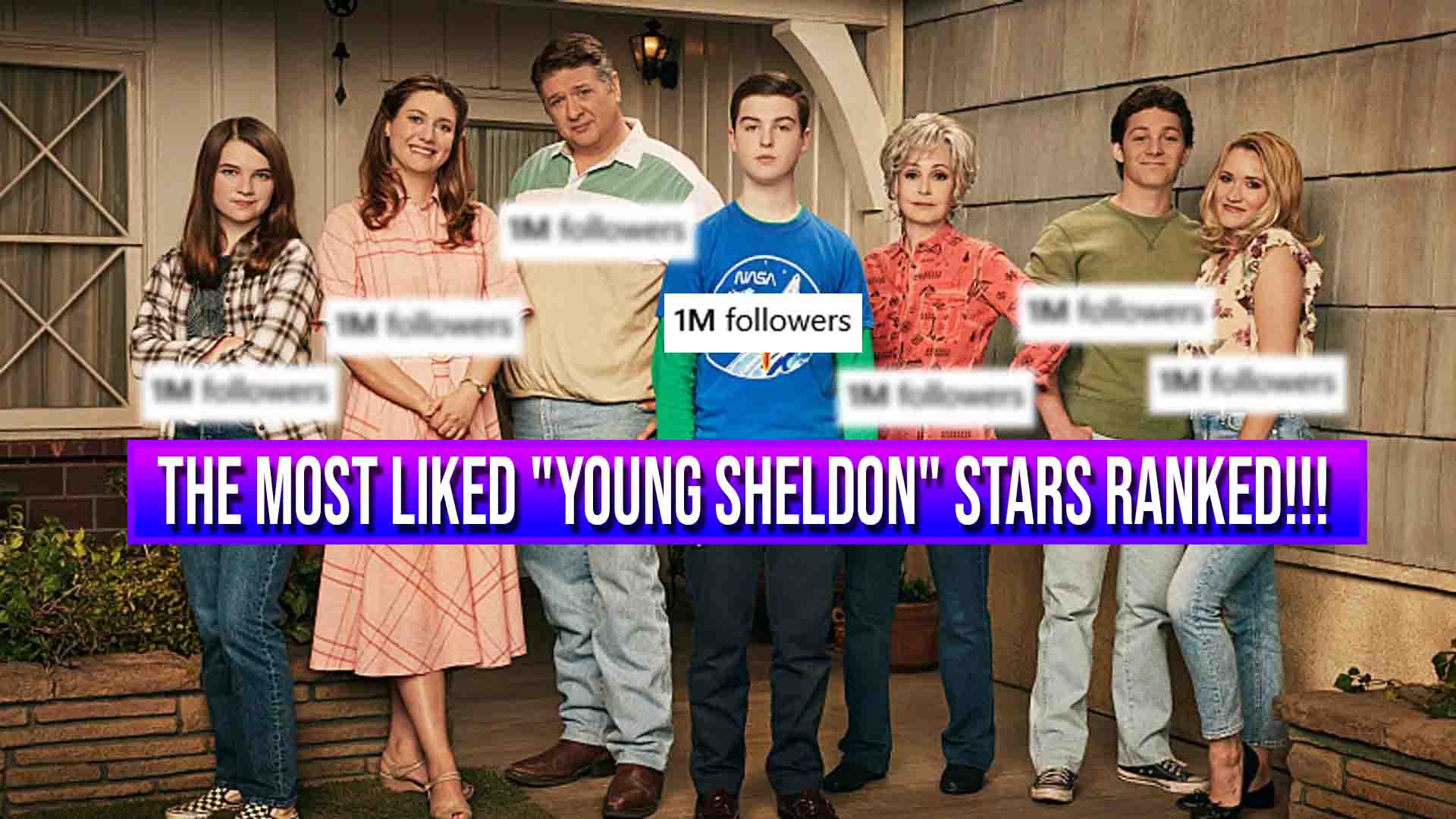 The Most Liked “Young Sheldon” Stars Ranked From Lowest
