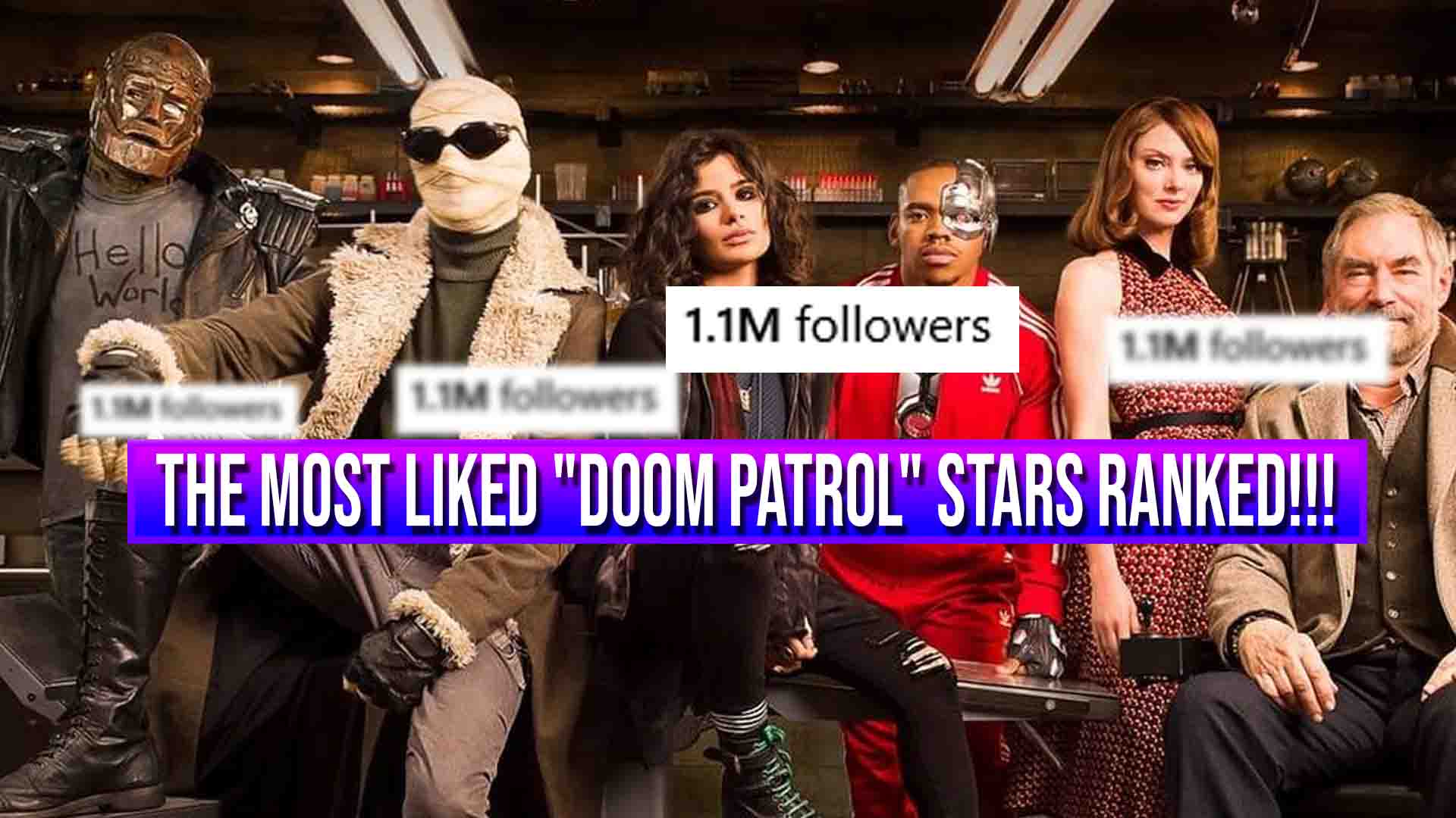 The Most Liked “Doom Patrol” Stars Ranked From Lowest